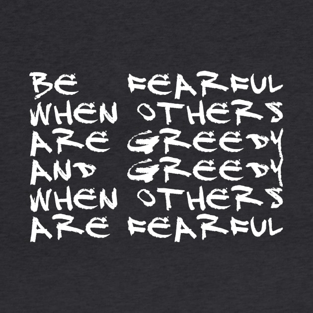 Be fearful when others are greedy by investortees